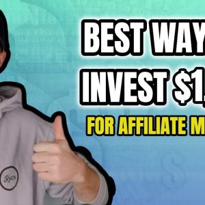 Best Way to Invest $1,000 to Grow Your Affiliate Marketing Business