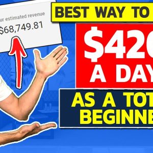 EASY Best Way To Make Money Online in 2020 ($420 PER DAY)