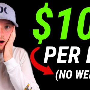 How To $100 A Day Online For FREE (No Website Required!)