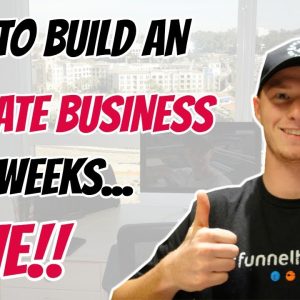 How to Build an Affiliate Business in JUST 6 WEEKS LIVE!