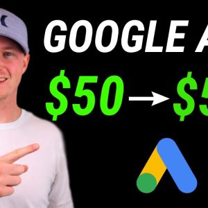 How To Turn $50 In $500 With Google Ads Everyday | Affiliate Marketing Strategy
