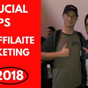 5 CRUCIAL Tips for Affiliate Marketing You NEED to Know in 2018