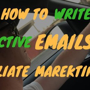 How to Write EMAILS Effectively for AFFILIATE MARKETING in 2017
