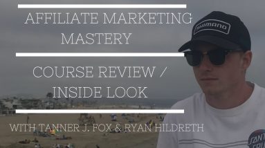 Affiliate Marketing Mastery Course Inside Look /  Honest Review - Tanner J Fox & Ryan Hildreth